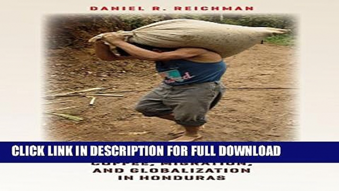 [DOWNLOAD PDF] The Broken Village: Coffee, Migration, and Globalization in Honduras READ BOOK FREE