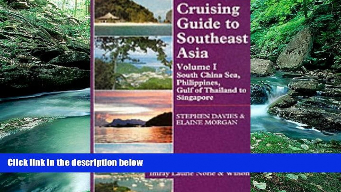 Books to Read  Cruising Guide to Southeast Asia, Vol. 1: South China Sea, Philippines, Gulf of