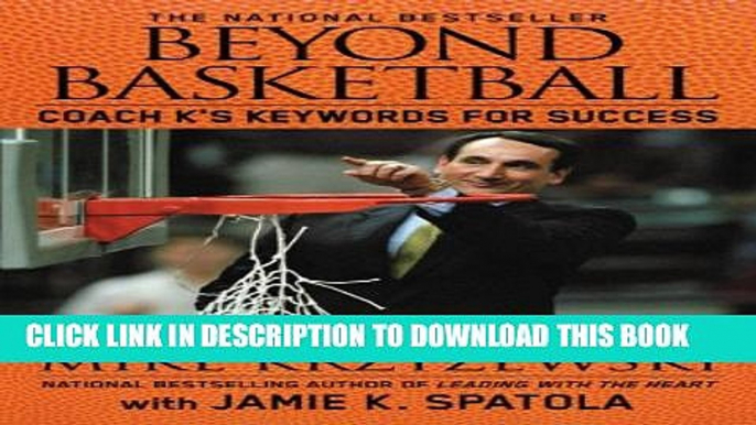 [PDF] Beyond Basketball: Coach K s Keywords for Success Full Online