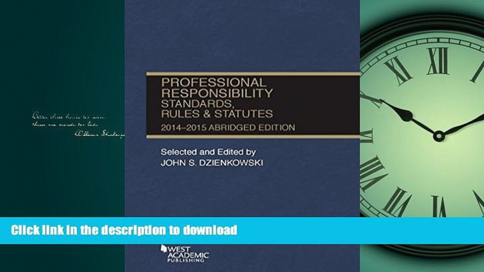 PDF ONLINE Professional Responsibility, Standards, Rules and Statutes, 2014-2015 Abridged