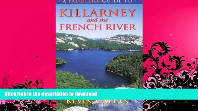 READ BOOK  A Paddler s Guide to Killarney and the French River FULL ONLINE