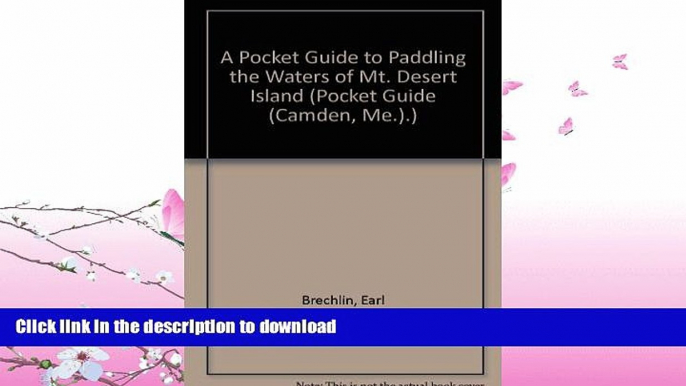 GET PDF  A Pocket Guide to Paddling the Waters of Mt. Desert Island (Pocket Guide (Camden, Me.).)