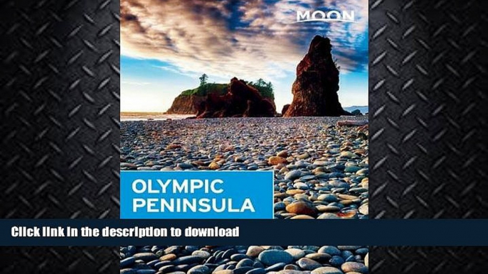 FAVORITE BOOK  Moon Olympic Peninsula (Moon Handbooks)  GET PDF