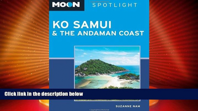 Big Deals  Moon Spotlight Ko Samui   the Andaman Coast  Full Read Most Wanted