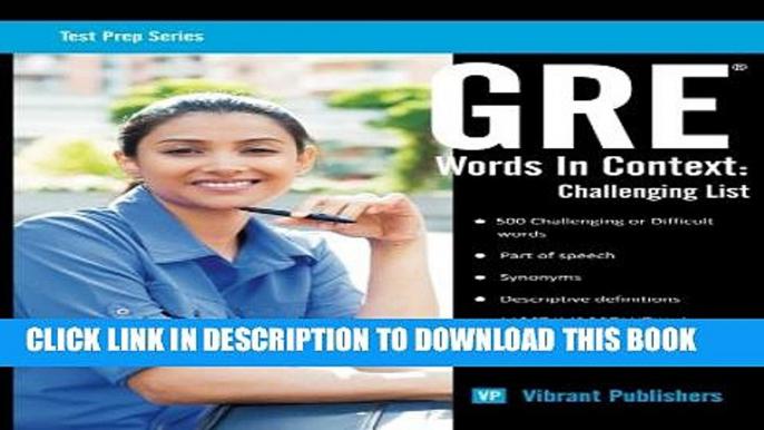 [PDF] GRE Words In Context: Challenging List (Test Prep Series) (Volume 1) Popular Online