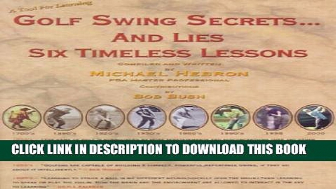 [PDF] Golf Swing Secrets and Lies: Six Timeless Lessons Full Collection