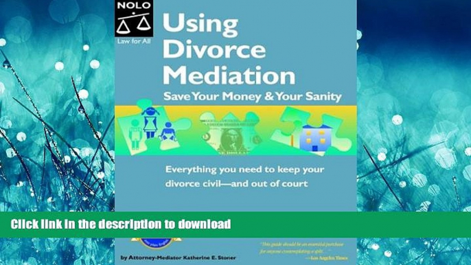 FAVORIT BOOK Using Divorce Mediation: Save Your Money   Your Sanity FREE BOOK ONLINE