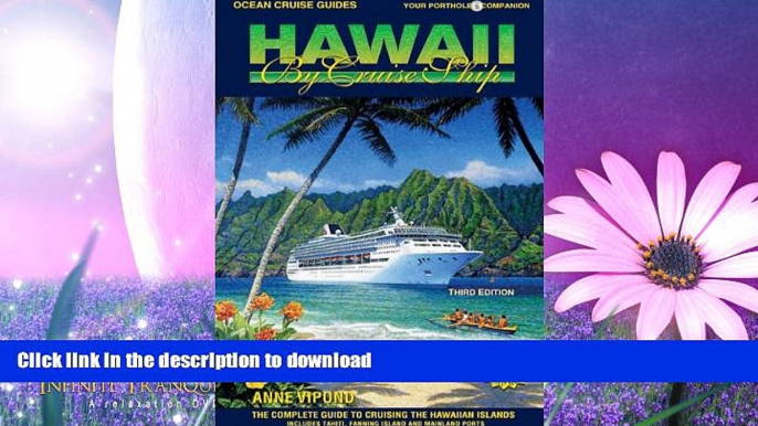 READ BOOK  Ocean Cruise Guides Hawaii by Cruise Ship: The Complete Guide to Cruising the Hawaiian