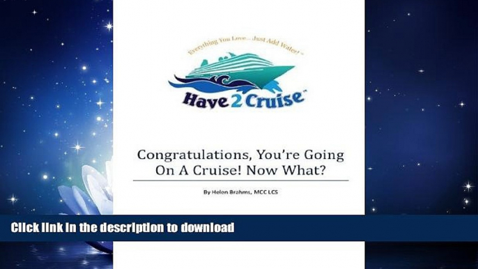 FAVORITE BOOK  Congratulations, You re Going On A Cruise! Now What? FULL ONLINE