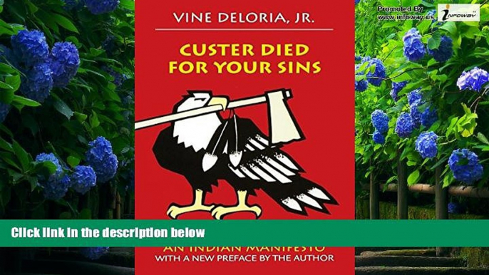 Books to Read  Custer Died for Your Sins: An Indian Manifesto  Full Ebooks Most Wanted