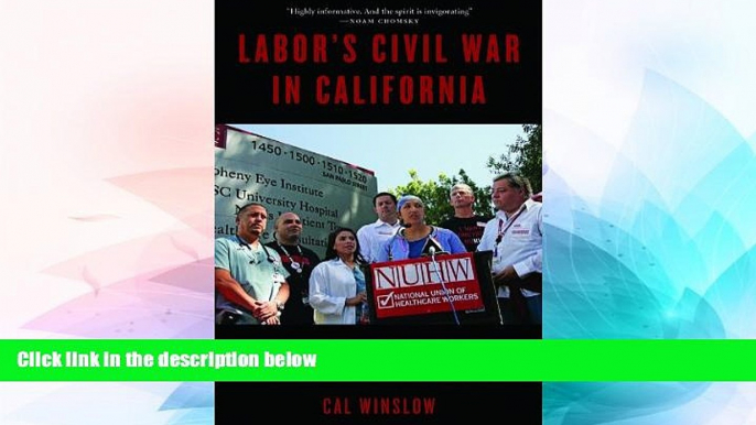 Must Have  Labor s Civil War in California: The NUHW Healthcare Workers  Rebellion  Premium PDF