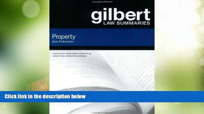 Big Deals  Gilbert Law Summaries: Property  Full Read Most Wanted