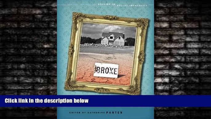 FREE DOWNLOAD  Broke: How Debt Bankrupts the Middle Class (Studies in Social Inequality)