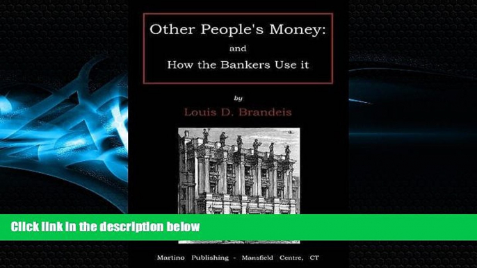 READ book  Other people s money: and how the bankers use it  FREE BOOOK ONLINE