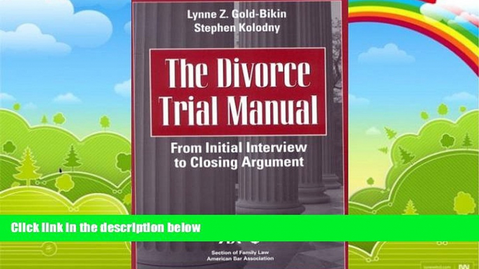 Books to Read  The Divorce Trial Manual: From Initial Interview to Closing Argument  Best Seller