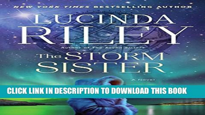 [PDF] The Storm Sister: A Novel (The Seven Sisters Book 2) Full Online