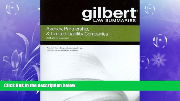 READ book  Gilbert Law Summaries on Agency, Partnership   LLCs, 6th  FREE BOOOK ONLINE