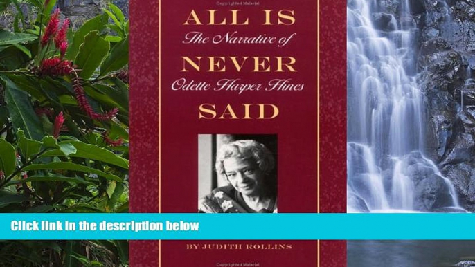 Deals in Books  All Is Never Said: The Story of Odette Harper Hines  Premium Ebooks Full PDF