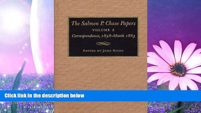 Big Deals  The Salmon P. Chase Papers: Correspondence, 1858-March 1863  Full Ebooks Most Wanted