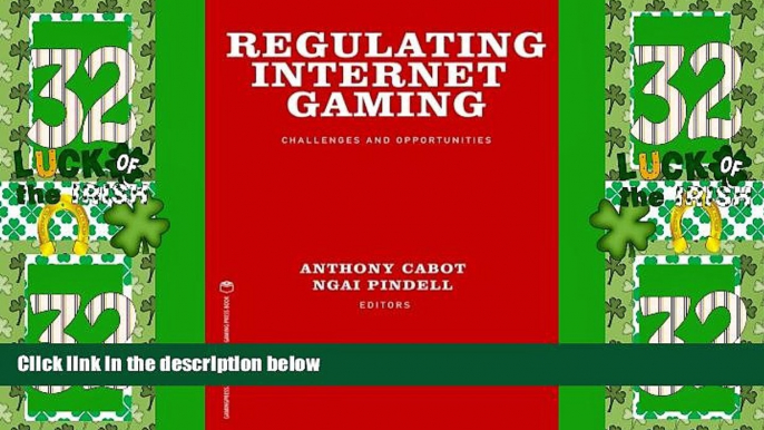 Big Deals  Regulating Internet Gaming: Challenges and Opportunities  Full Read Best Seller