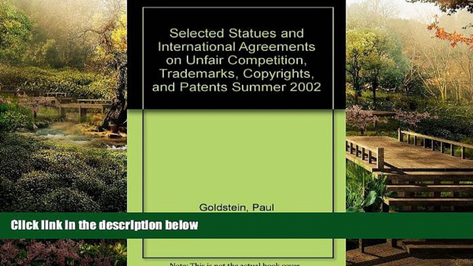 Must Have  Selected Statutes and International Agreements on Unfair Competition, Trademark,