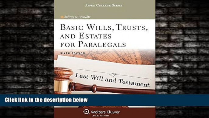 FAVORITE BOOK  Basic Wills Trusts   Estates for Paralegals, Sixth Edition (Aspen College)