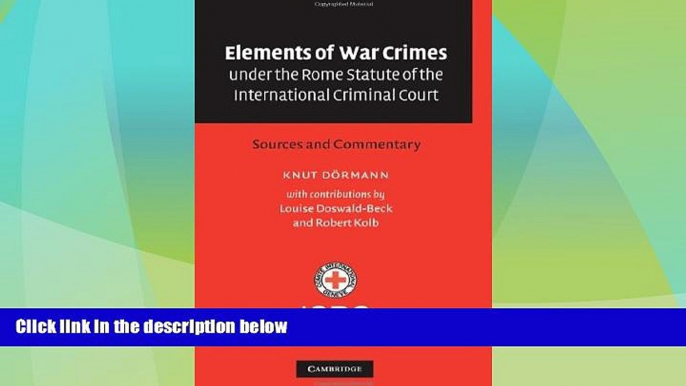 complete  Elements of War Crimes under the Rome Statute of the International Criminal Court: