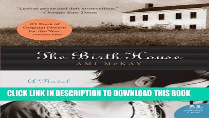 [New] The Birth House: A Novel (P.S.) Exclusive Full Ebook