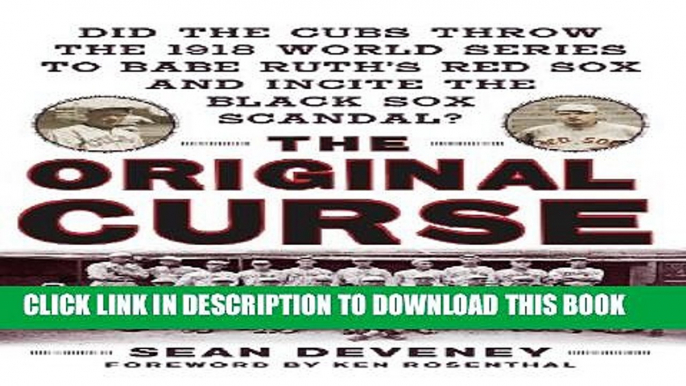 [PDF] The Original Curse: Did the Cubs Throw the 1918 World Series to Babe Ruth s Red Sox and