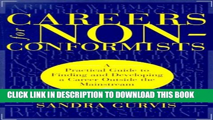 [PDF] Careers for Nonconformists: A Practical Guide to Finding and Developing a Career Outside the