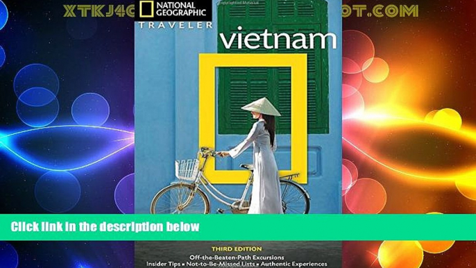 Big Deals  National Geographic Traveler: Vietnam, 3rd Edition  Full Read Most Wanted