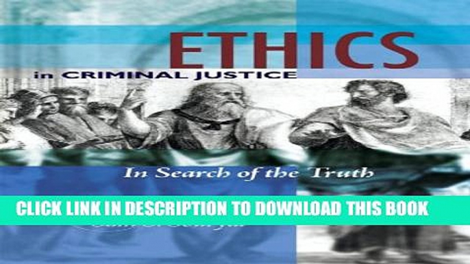 [PDF] Ethics in Criminal Justice: In Search of the Truth Popular Online