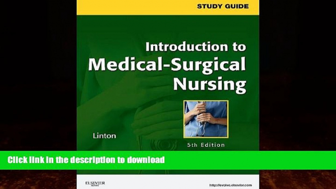 FAVORITE BOOK  Study Guide for Introduction to Medical-Surgical Nursing, 5e FULL ONLINE