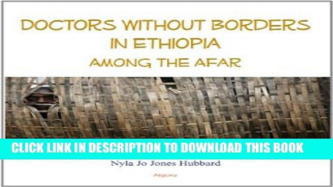 [PDF] Doctors Without Borders in Ethiopia: Among the Afar Popular Online