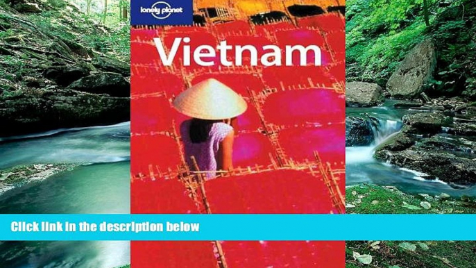 Big Deals  Lonely Planet Vietnam  Full Read Most Wanted