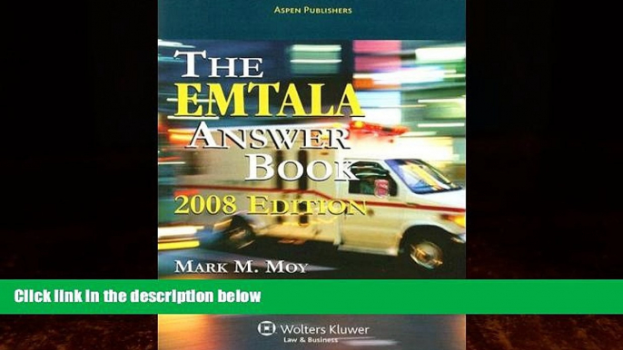 read here  EMTALA Answer Book, 2008 Edition