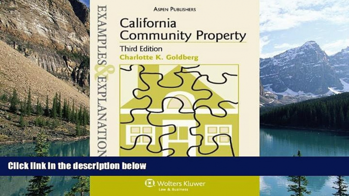 Books to Read  Examples   Explanations: California Community Property, 3rd. Ed.  Full Ebooks Most