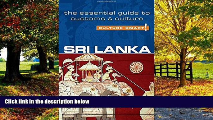 Big Deals  Sri Lanka - Culture Smart!: The Essential Guide to Customs   Culture  Full Ebooks Most