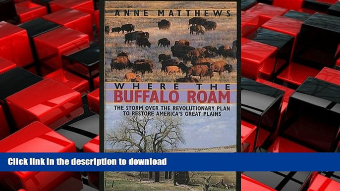 FAVORIT BOOK Where the Buffalo Roam: The Storm over the Revolutionary Plan to Restore America s