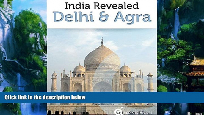 Big Deals  India Revealed: Delhi, Agra, and the Taj Mahal (North India Travel Guide)  Best Seller