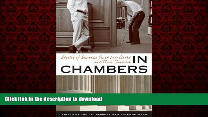 READ PDF In Chambers: Stories of Supreme Court Law Clerks and Their Justices (Constitutionalism