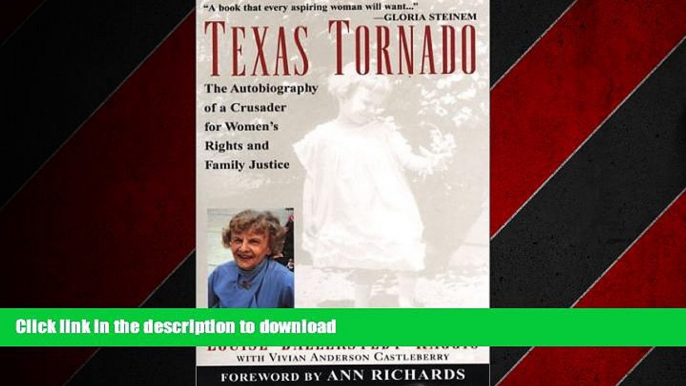 PDF ONLINE Texas Tornado: The Autobiography of a Crusader for Women s Rights and Family Justice