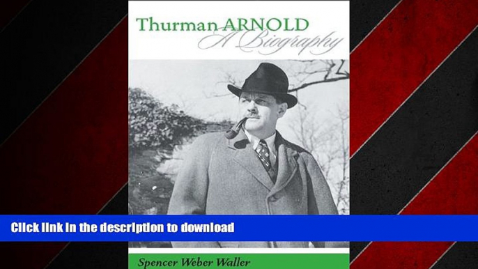 FAVORIT BOOK Thurman Arnold: A Biography READ EBOOK