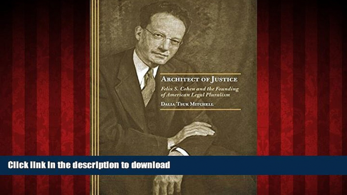 FAVORIT BOOK Architect of Justice: Felix S. Cohen and the Founding of American Legal Pluralism