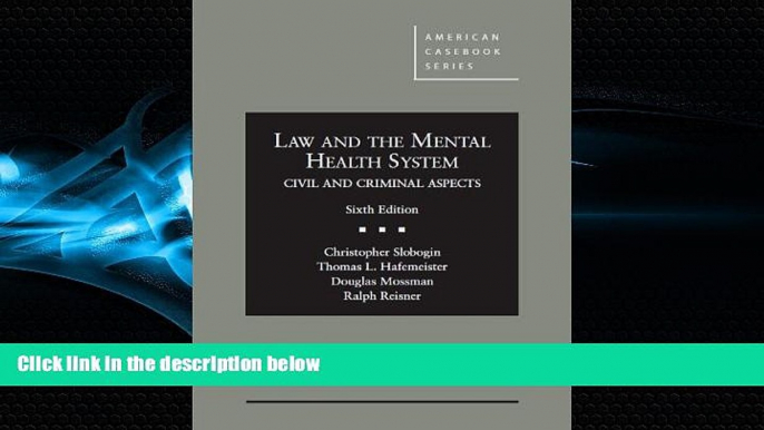 complete  Law and the Mental Health System, Civil and Criminal Aspects (American Casebook Series)