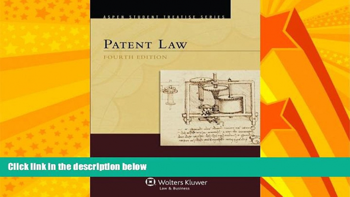 different   Patent Law, Fourth Edition (Aspen Treatise)