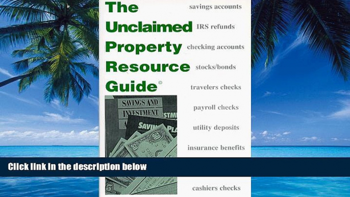 Big Deals  The Unclaimed Property Resource Guide  Best Seller Books Most Wanted