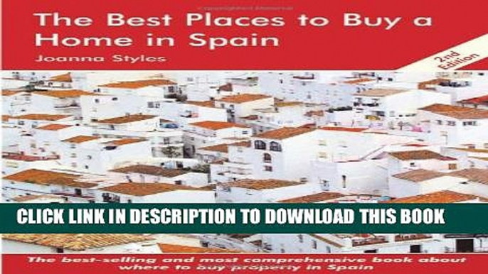 [Read PDF] The Best Places to Buy a Home in Spain: A Survival Handbook Ebook Online