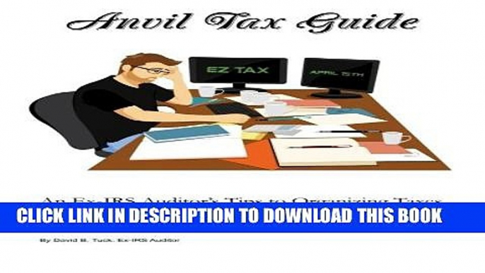 [PDF] Anvil Tax Guide: An Ex-IRS Auditor s Tips to Organizing Taxes Popular Online