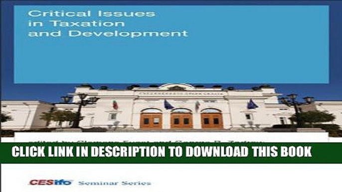 [PDF] Critical Issues in Taxation and Development (CESifo Seminar Series) Full Online